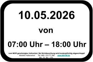 Zeitangabe bei Halteverbotsschilder Zeitangabe bei Halteverbotsschilder für die Gültigkeit des Halteverbots in München Allach, Freimann, Milbertshofen, Schwabing, Hasenbergl, Freimann, Moosach, Bogenhausen, Untermenzing, am Hart, Aubing